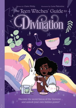 The Teen Witches' Guide to Divination