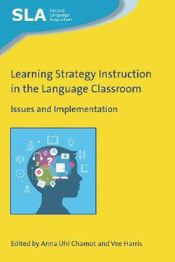 Learning Strategy Instruction in the Language Classroom