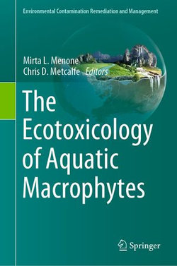 The Ecotoxicology of Aquatic Macrophytes