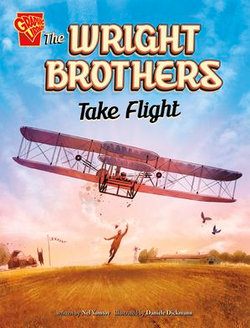 The Wright Brothers Take Flight