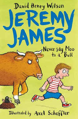 Jeremy James: Never Say Moo to a Bull