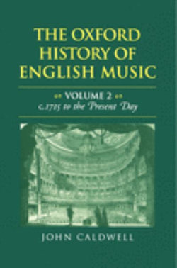 The Oxford History of English Music: Volume 2: c.1715 to the Present Day