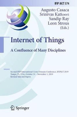 Internet of Things. a Confluence of Many Disciplines