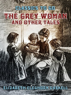 The Grey Woman and other Tales