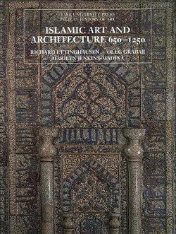 Islamic Art and Architecture, 650-1250