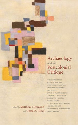 Archaeology and the Postcolonial Critique