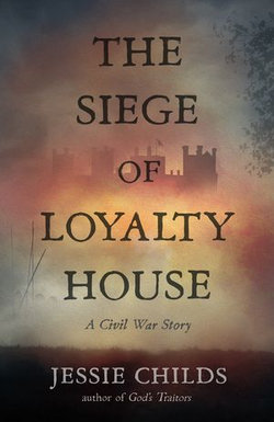 The Siege of Loyalty House