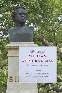 The Letters of William Gilmore Simms