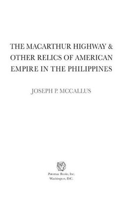 The MacArthur Highway and Other Relics of American Empire in the Philippines