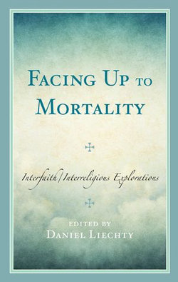 Facing Up to Mortality