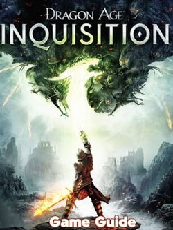 Dragon Age Inquisition Guide & Walkthrough