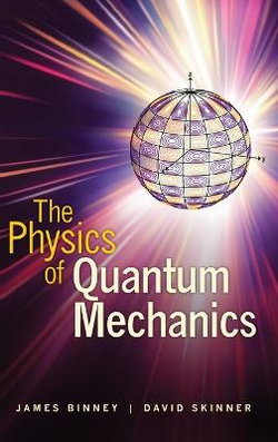 The Physics of Quantum Mechanics