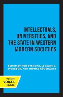 Intellectuals, Universities, and the State in Western Modern Societies