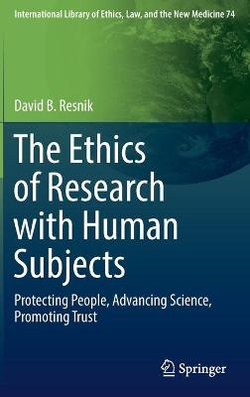 The Ethics of Research with Human Subjects