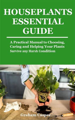 HOUSEPLANTS ESSENTIAL GUIDE