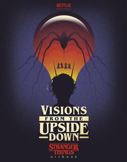 Visions from the Upside Down