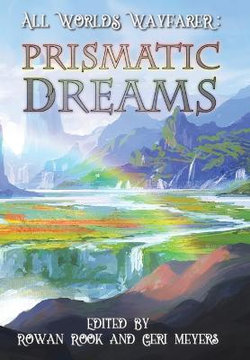 All Worlds Wayfarer: Prismatic Dreams