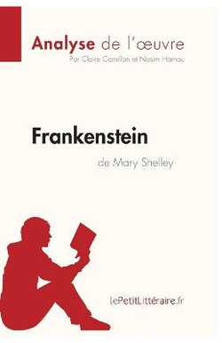 Frankenstein de Mary Shelley (Analyse de l'oeuvre)