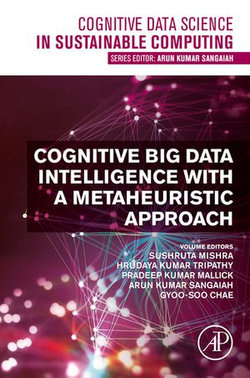 Cognitive Big Data Intelligence with a Metaheuristic Approach