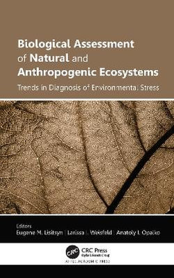 Biological Assessment of Natural and Anthropogenic Ecosystems