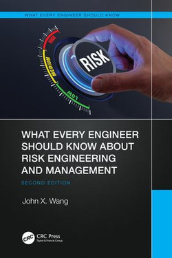 What Every Engineer Should Know About Risk Engineering and Management