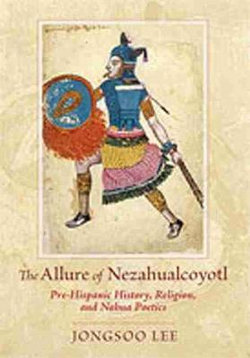 The Allure of Nezahualcoyotl