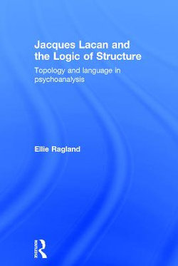 Jacques Lacan and the Logic of Structure