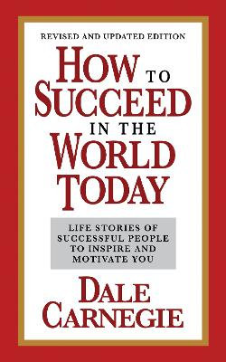 How to Succeed in the World Today Revised and Updated Edition