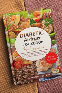 DIABETIC AIR FRYER COOKBOOK FOR BEGINNERS