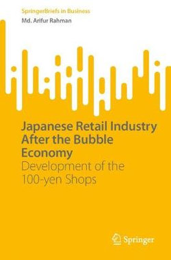 Japanese Retail Industry after the Bubble Economy