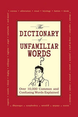 The Dictionary of Unfamiliar Words