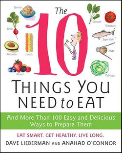 The 10 Things You Need to Eat