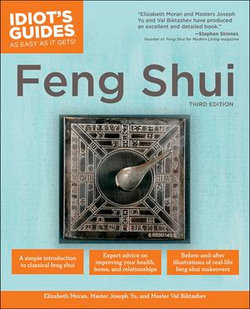 The Complete Idiot's Guide to Feng Shui, 3rd Edition