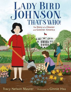 Lady Bird Johnson, That's Who!