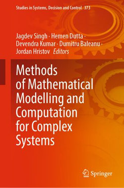 Methods of Mathematical Modelling and Computation for Complex Systems