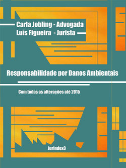 Regime Jurídico da Responsabilidade por Danos Ambientais