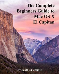 The Complete Beginners Guide to Mac OS X El Capitan