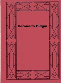 Coroner's Pidgin