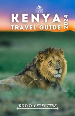 Kenya Travel Guide 2024