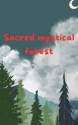 Sacred mystical forest