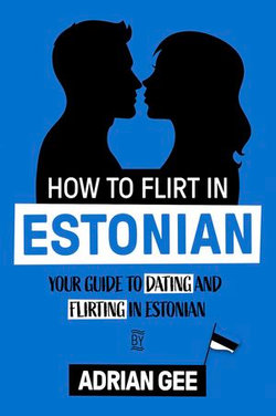 How to Flirt in Estonian