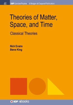 Theories of Matter, Space and Time