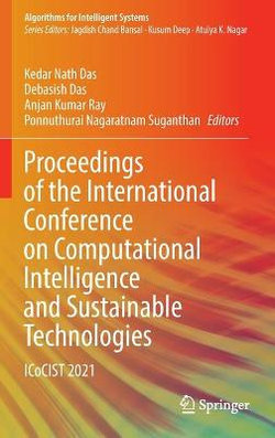 Proceedings of the International Conference on Computational Intelligence and Sustainable Technologies