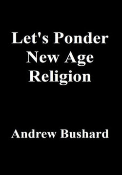 Let's Ponder New Age Religion