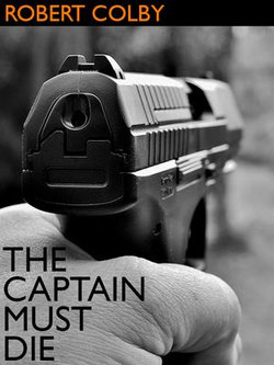 The Captain Must Die