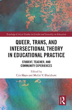 Queer Trans and Intersectional Theory in Educational Practice