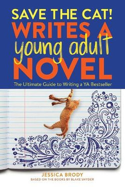 Save the Cat! Writes a Young Adult Novel