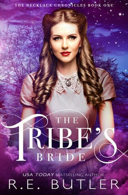 The Tribe's Bride (The Necklace Chronicles Book One)