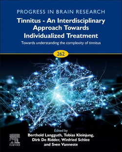 Tinnitus - an Interdisciplinary Approach Towards Individualized Treatment: Towards Understanding the Complexity of Tinnitus