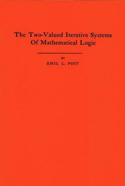 The Two-Valued Iterative Systems of Mathematical Logic. (AM-5), Volume 5